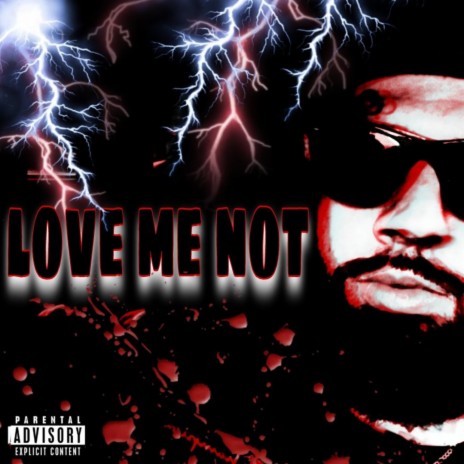 LOVE ME NOT | Boomplay Music