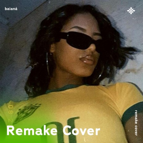 Baianá - Remake Cover ft. capella & Tazzy | Boomplay Music