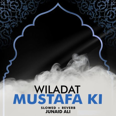 Wiladat Mustafa Ki Lofi | Boomplay Music