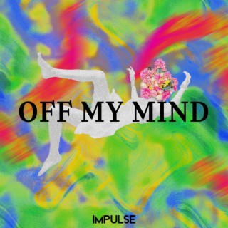 Off My Mind