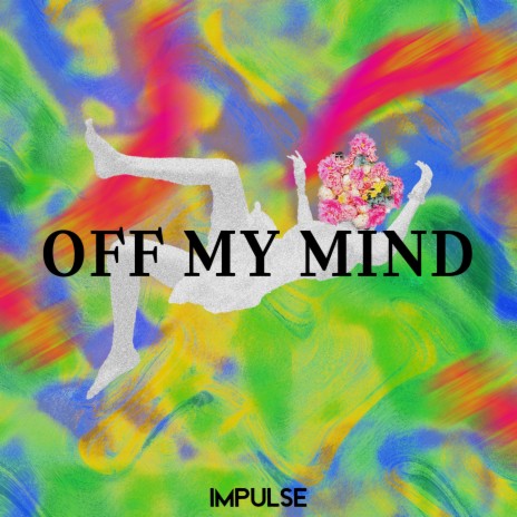 Off My Mind | Boomplay Music