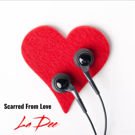 Scarred From Love | Boomplay Music