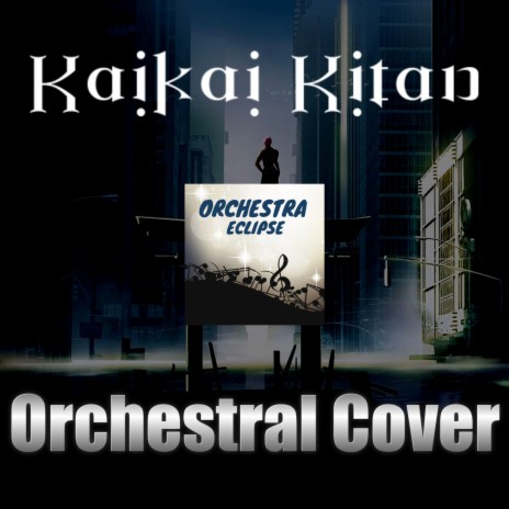 Kaikai Kitan (Orchestral) | Boomplay Music