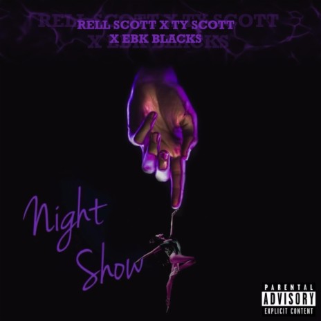 Night Show ft. Ty Scott & EBK Blacks | Boomplay Music