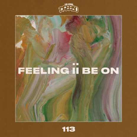 Feeling ii Be On | Boomplay Music