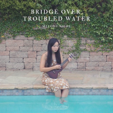 Bridge Over Troubled Water | Boomplay Music