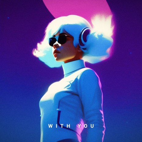 WITH YOU | Boomplay Music