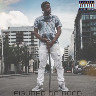 Figured Da Road