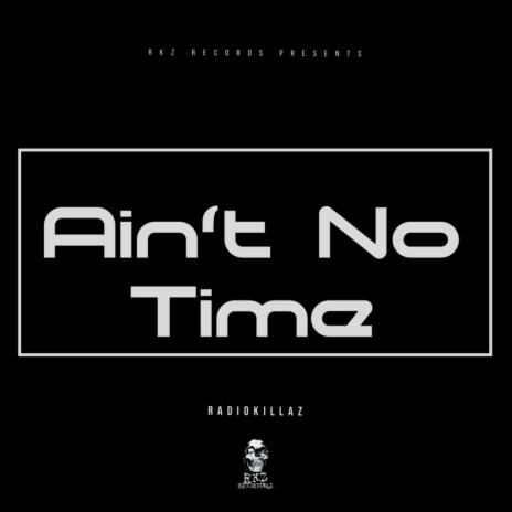Ain't No Time (Original Mix)