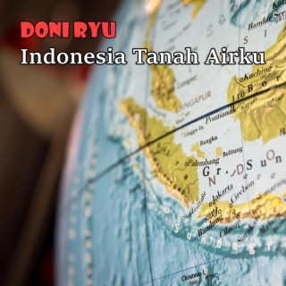 Indonesia Tanah Airku