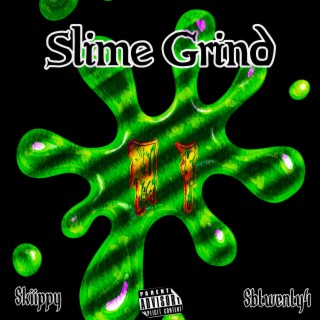 Slime Grind