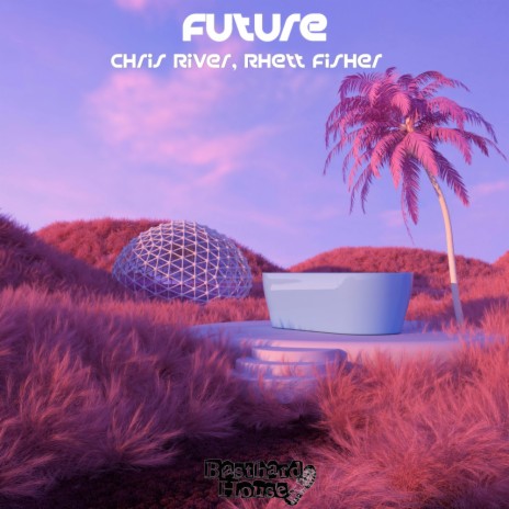 Future (Extended Mix) ft. Rhett Fisher