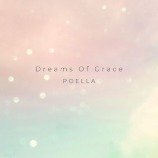 Dreams Of Grace