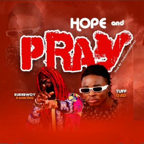 Hope & Pray ft. Rudebwoy Ranking | Boomplay Music