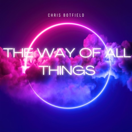 THE WAY OF ALL THINGS | Boomplay Music