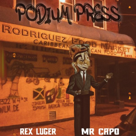 Podium Press ft. Mr. Capo