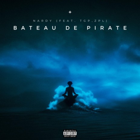 Bateau de pirate ft. ZPL & TGP | Boomplay Music