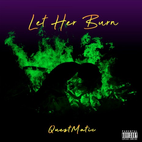 Let Her Burn | Boomplay Music