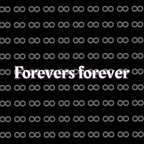 Forevers forever | Boomplay Music
