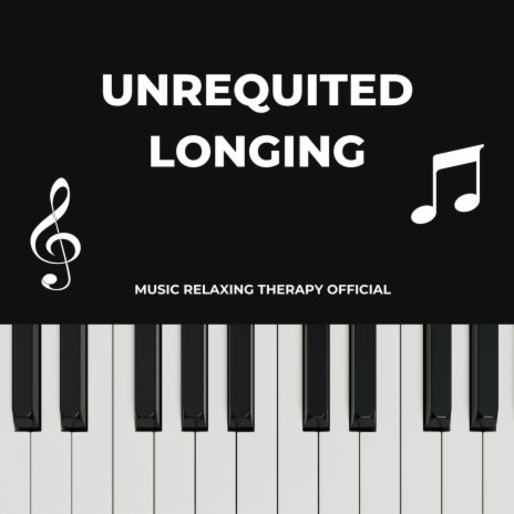 Unrequited Longing | Boomplay Music