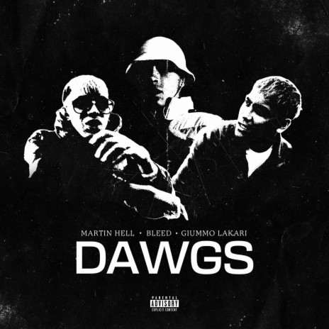 DAWGS ft. bleed & giummo lakari | Boomplay Music