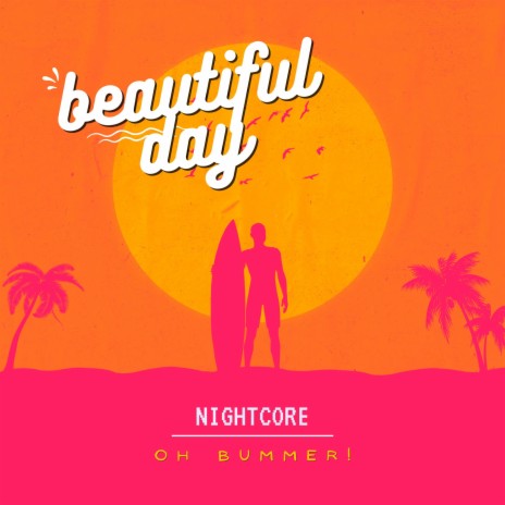 Beautiful Day (Nightcore) ft. Nightcore | Boomplay Music