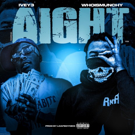 Aight ft. Ivey3 | Boomplay Music
