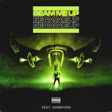 Beam Me Up ft. 3amsound