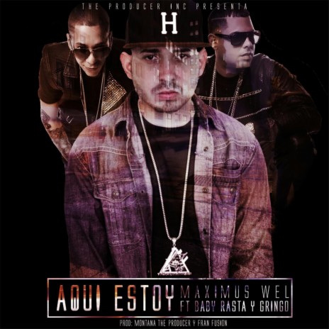 Aqui Estoy (feat. Baby Rasta y Gringo) | Boomplay Music