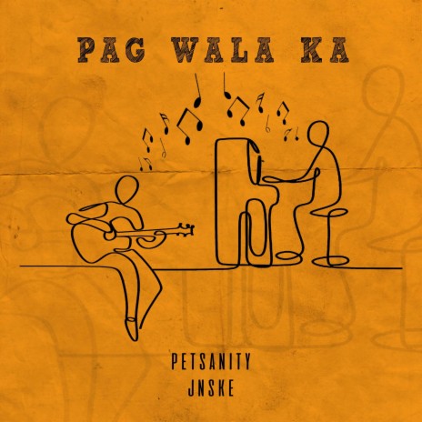 Pag Wala Ka ft. Jnske | Boomplay Music