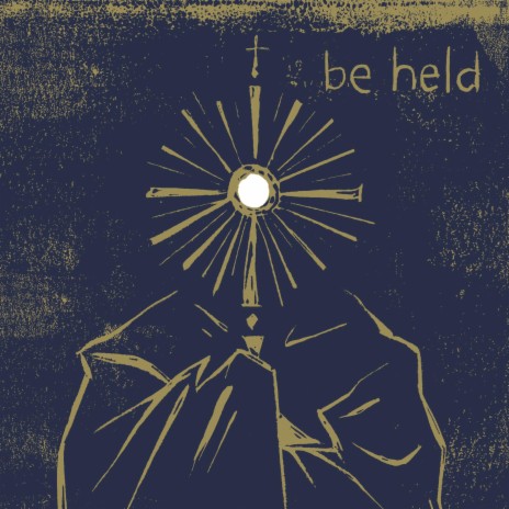 Behold and Be Held (Mary's Song)