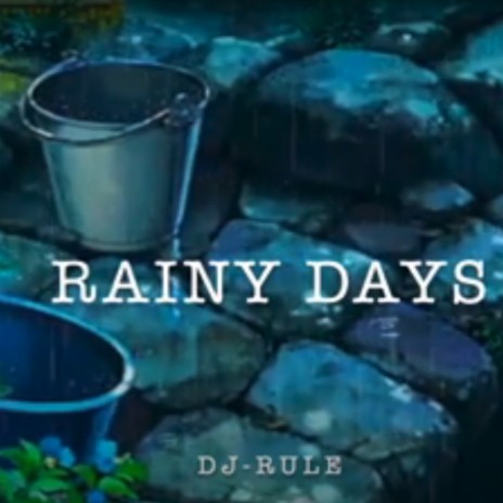 Rainy Days | Boomplay Music