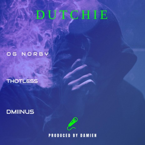 Dutchie ft. D-Miinus & OG Norby | Boomplay Music