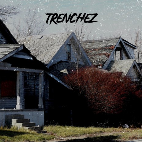 Trenchez ft. 1K Baby | Boomplay Music