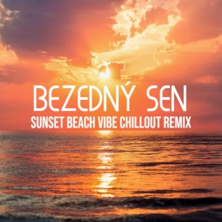 Bezedný sen (Summer Remix) ft. Ventylero lyrics | Boomplay Music