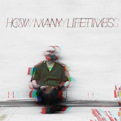 How Many Lifetimes | Boomplay Music