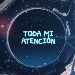 Toda mi atención lyrics | Boomplay Music