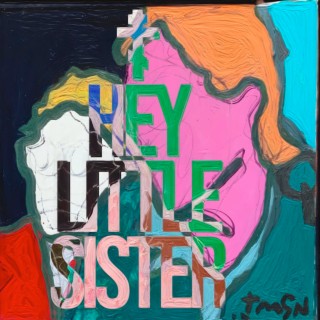 Hey Little Sister