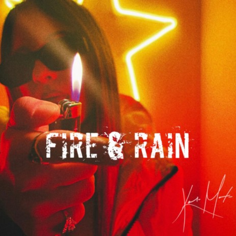 FIRE & RAIN | Boomplay Music