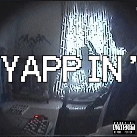 YAPPIN' | Boomplay Music