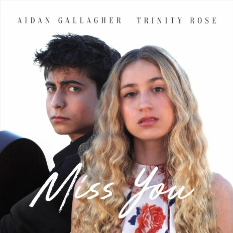 Miss You ft. Aidan Gallagher | Boomplay Music