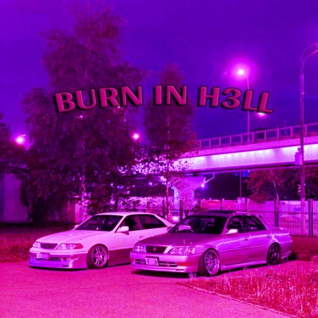 BURN IN H3LL | Boomplay Music