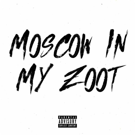 Moscow In My Zoot ft. Karma & Gully | Boomplay Music