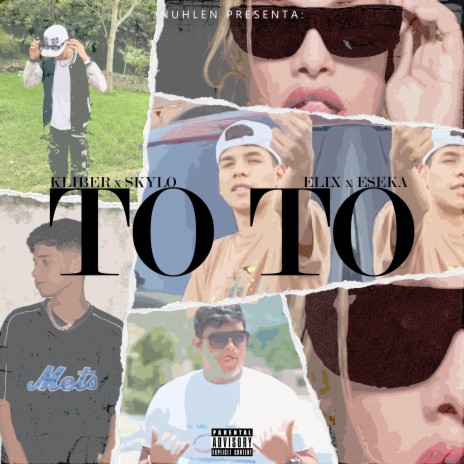 To To ft. Kliber, Skylo, Eseka & Elix | Boomplay Music