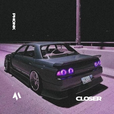 CLOSER - PHONK ft. PHXNTOM | Boomplay Music