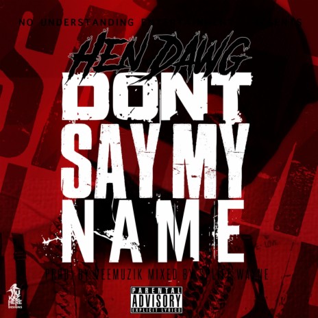 Don't Say My Name | Boomplay Music