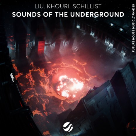 Sounds Of The Underground ft. Khouri & Schillist | Boomplay Music
