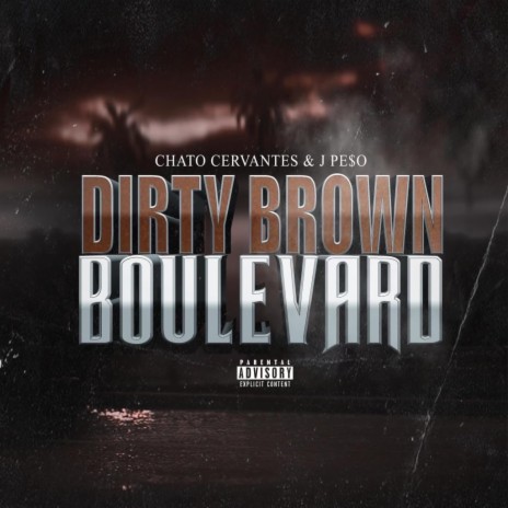 Dirty Brown Blvd ft. Chato Cervantes, Nicky Cortez, Ricio & RocZilla