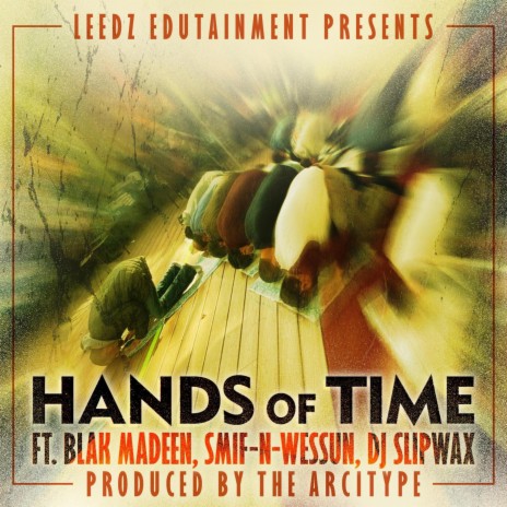 Hands Of Time ft. Blak Madeen, Smif-N-Wessun, DJ Slipwax & The Arcitype