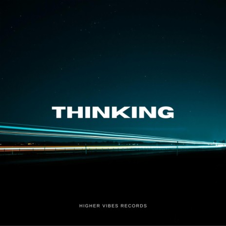 Thinking | Boomplay Music